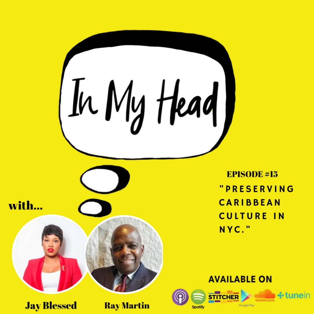 Caribbean podcaster features Associate Director of Nightlife Industry and Community Relations, Ray Martin, in Caribbean podcast - #HEADwithJB Ep.15 "Preserving Caribbean Culture in NYC." 