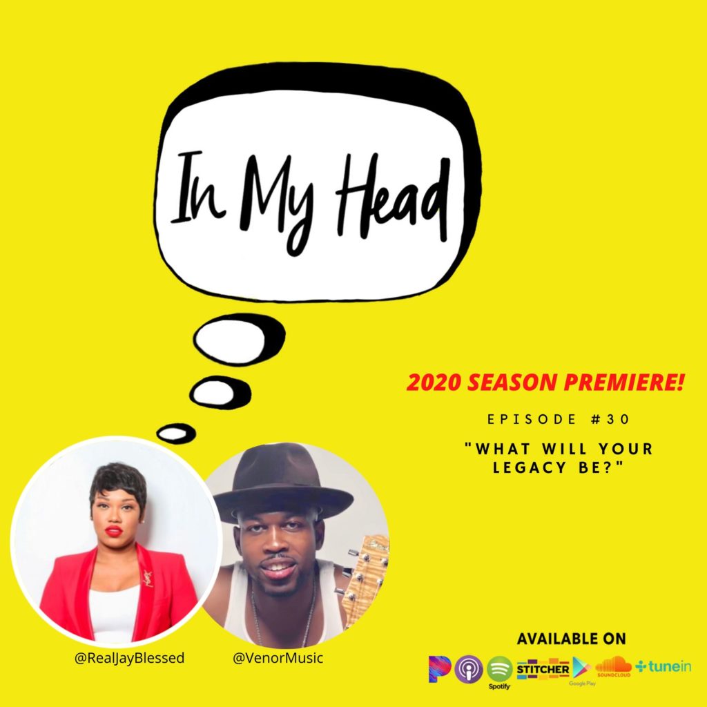 Caribbean Podcaster Jay Blessed premieres the 2020 season of her #HeadwithJB Mental Health Caribbean Podcast with Episode 30: "What Will Your Legacy Be?" with Venor Yard. 