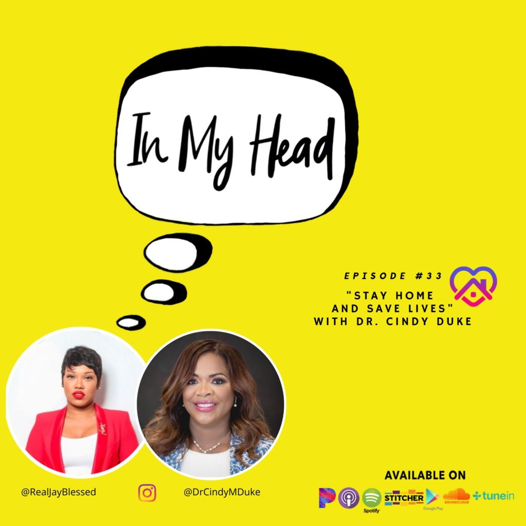 Dr. Cindy Duke returns to IN MY HEAD with Jay Blessed in Ep. 33 to speak on the health effects of COVID19. She even shares some  preventative Caribbean measures in the first episode of this limited series on the coronavirus and the Caribbean diaspora. 