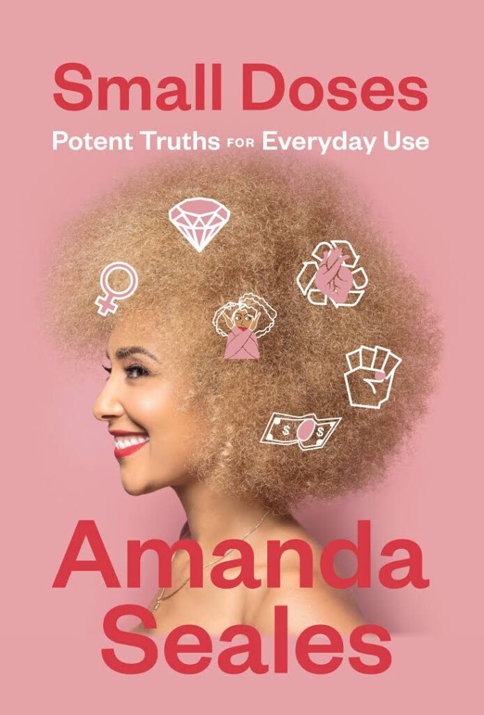 Amanda Seales, author of Small Doses: Potent Truths for Everyday Use. She is a Caribbean American actress, activist and comedian. 