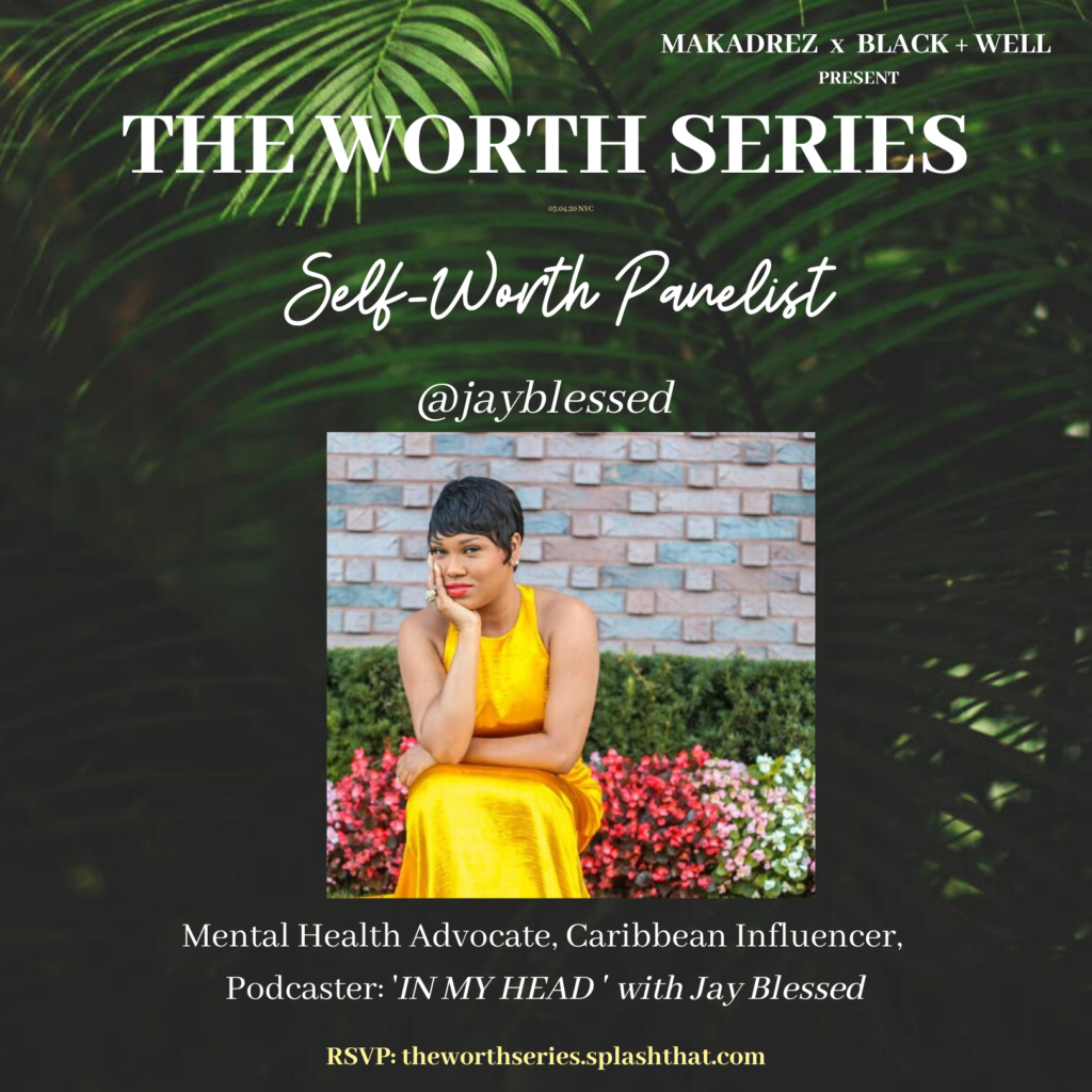 Jay Blessed was a panelist at the inaugural Black + Well Magazine's "The Worth Series."